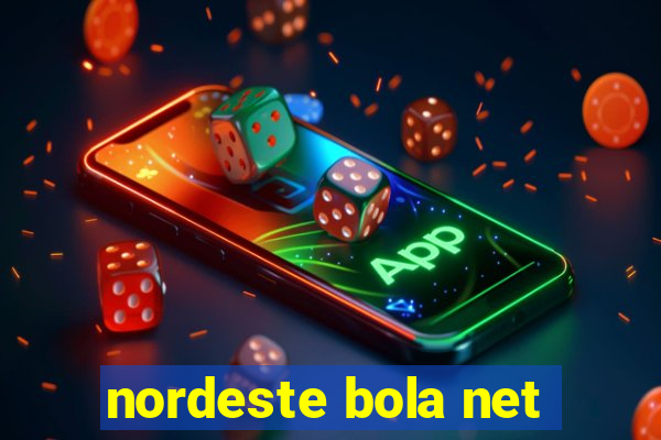 nordeste bola net